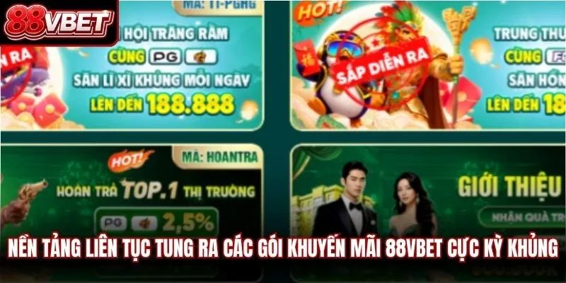 Nền tảng liên tục tung ra các gói khuyến mãi 88VBET cực kỳ khủng